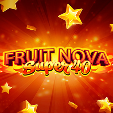 Fruit Super Nova 40