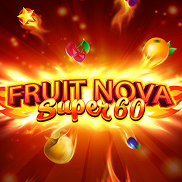 Fruit Super Nova 60